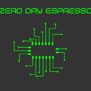 Zero Day Espresso